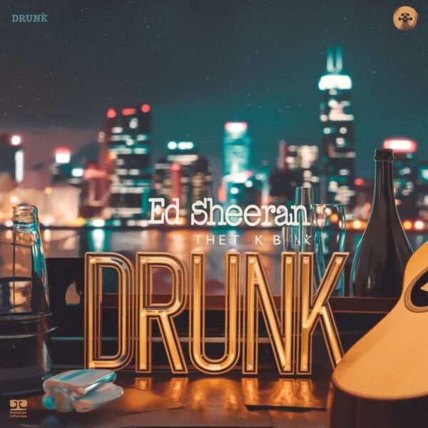 Ed Sheeran - Drunk