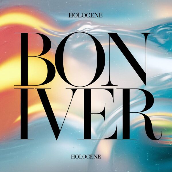 Bon Iver - Holocene
