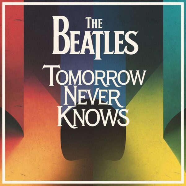 The Beatles - Tomorrow Never Knows