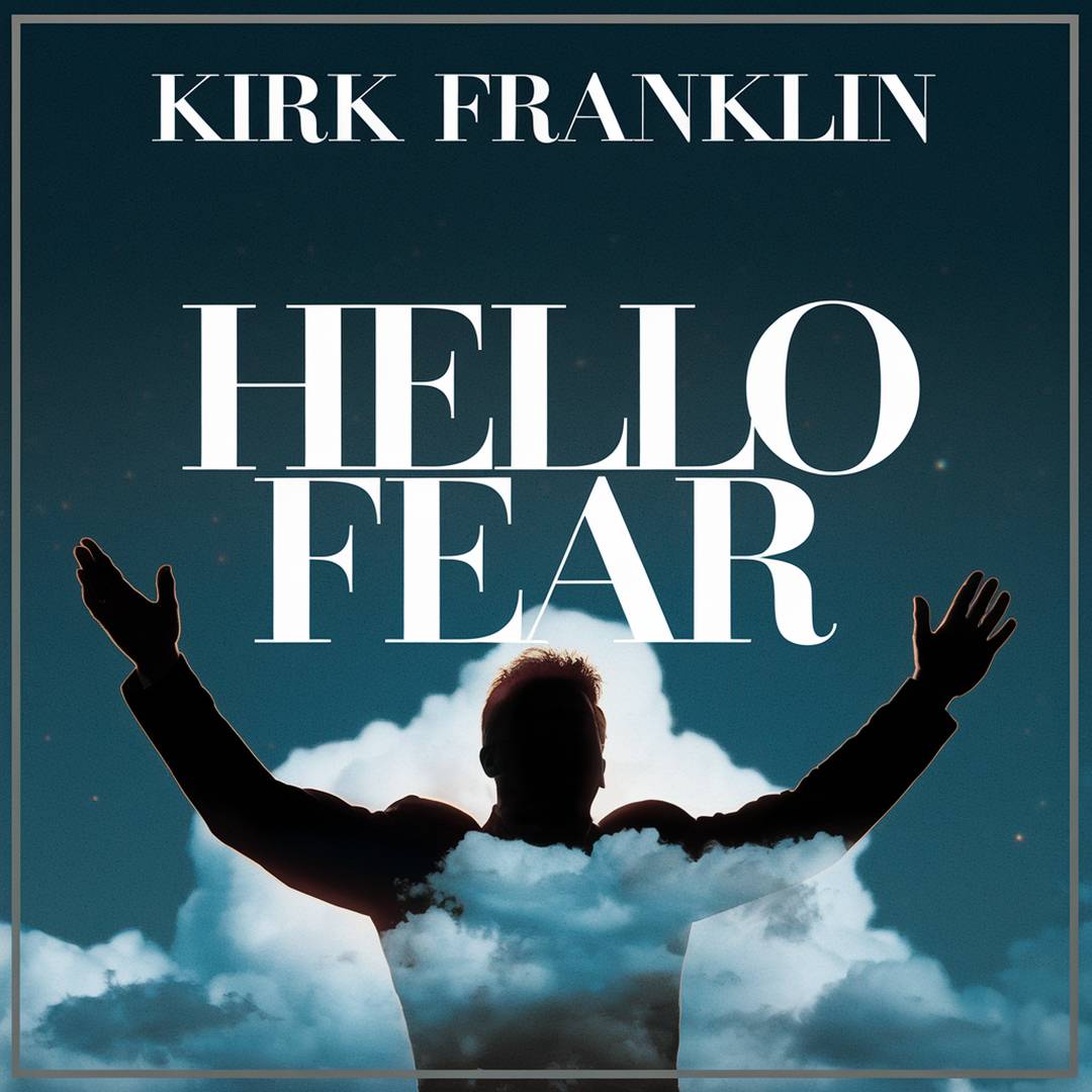 Kirk Franklin - Hello Fear