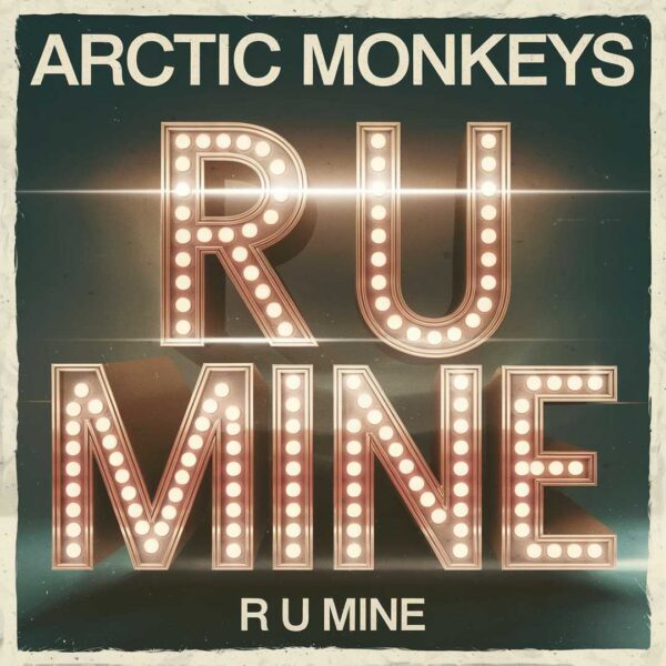 Arctic Monkeys - R U Mine