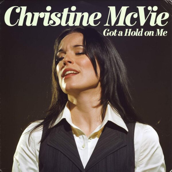 Christine McVie - Got A Hold On Me