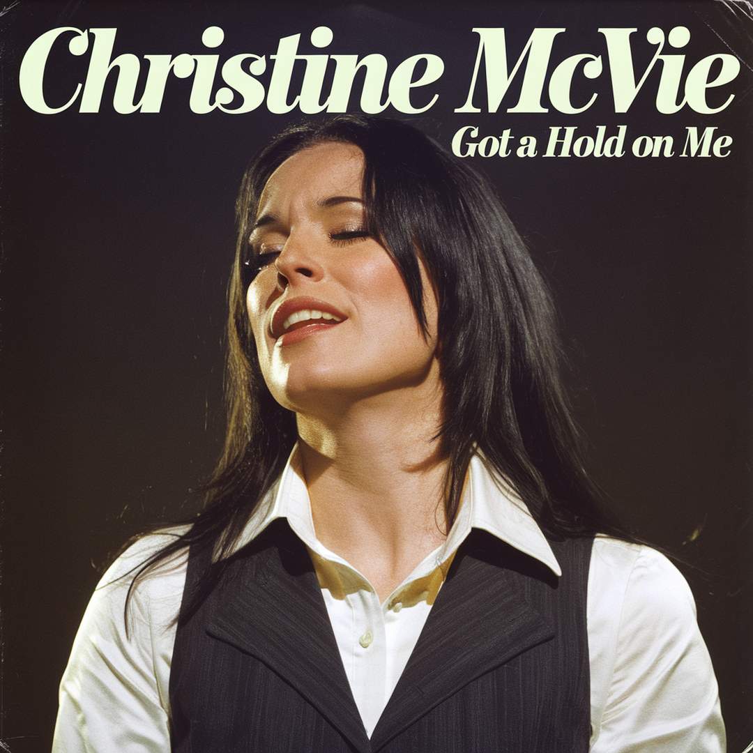 Christine McVie - Got A Hold On Me