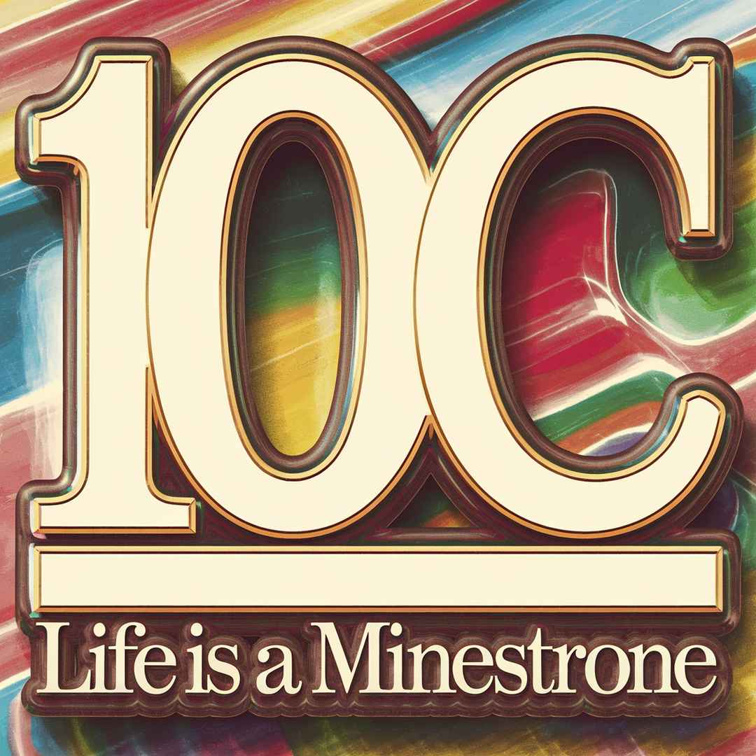 10cc - Life Is A Minestrone