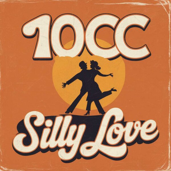 10cc - Silly Love