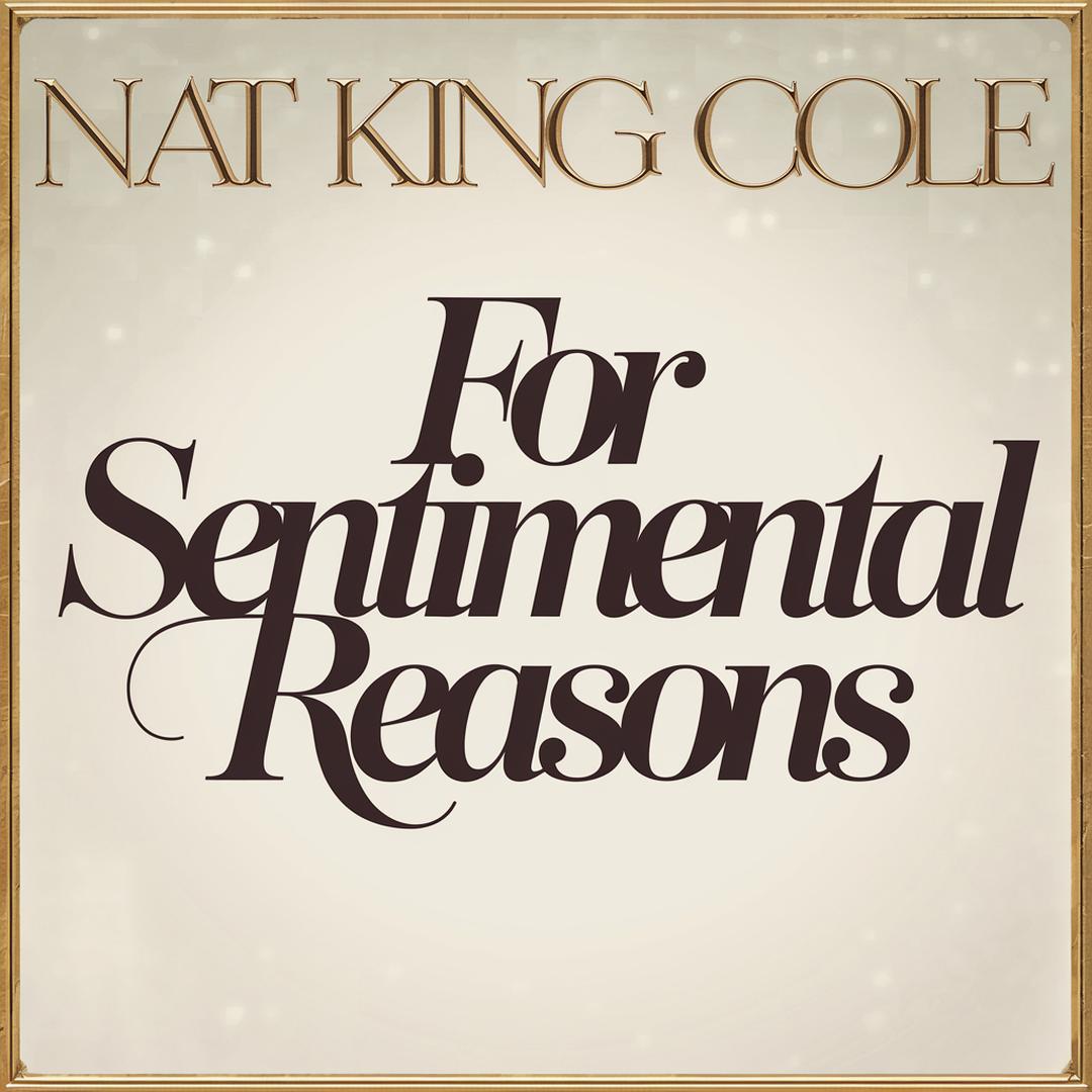 Nat King Cole - For Sentimental Reasons