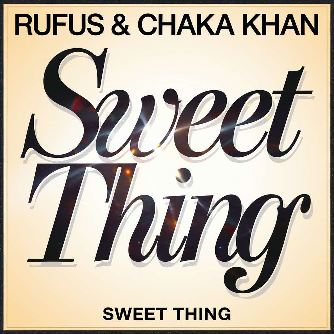 Rufus & Chaka Khan - Sweet Thing