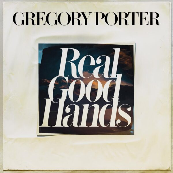 Gregory Porter - Real Good Hands