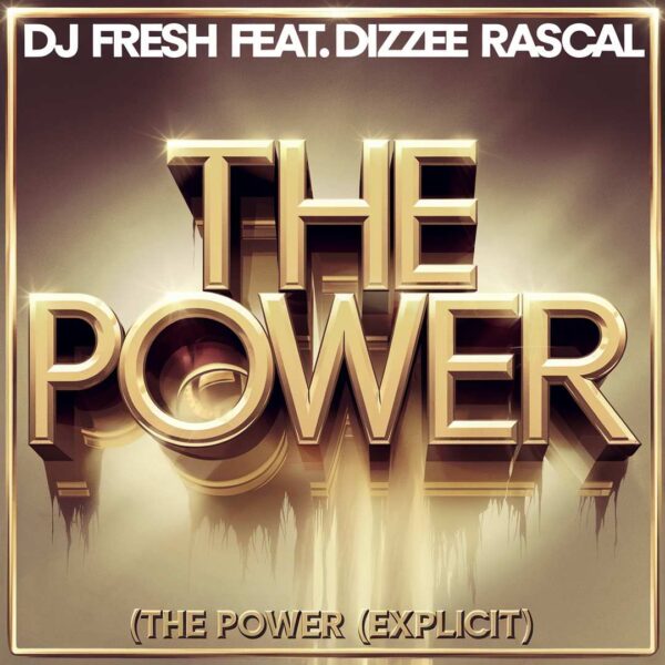 DJ Fresh - The Power (Explicit)