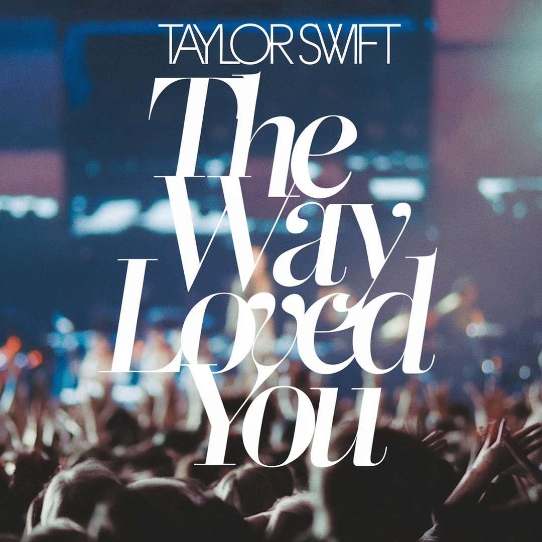 Taylor Swift - The Way I Loved You