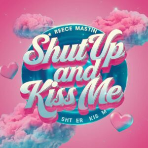 SF1112474 – Reece Mastin – Shut Up And Kiss Me