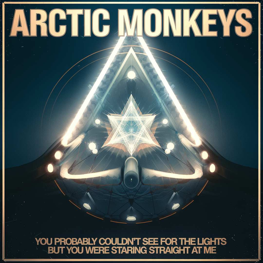 Arctic Monkeys - You Probably Couldn't See For The Lights But You Were Staring Straight At Me