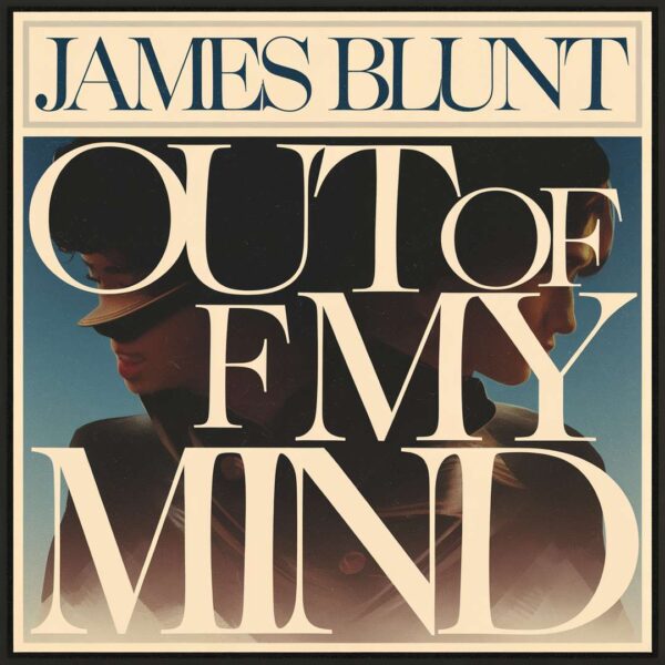 James Blunt - Out Of My Mind
