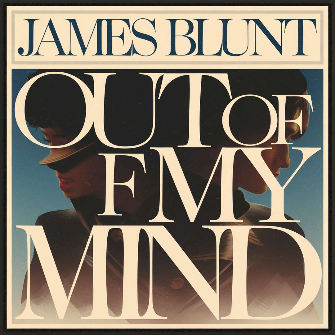James Blunt - Out Of My Mind
