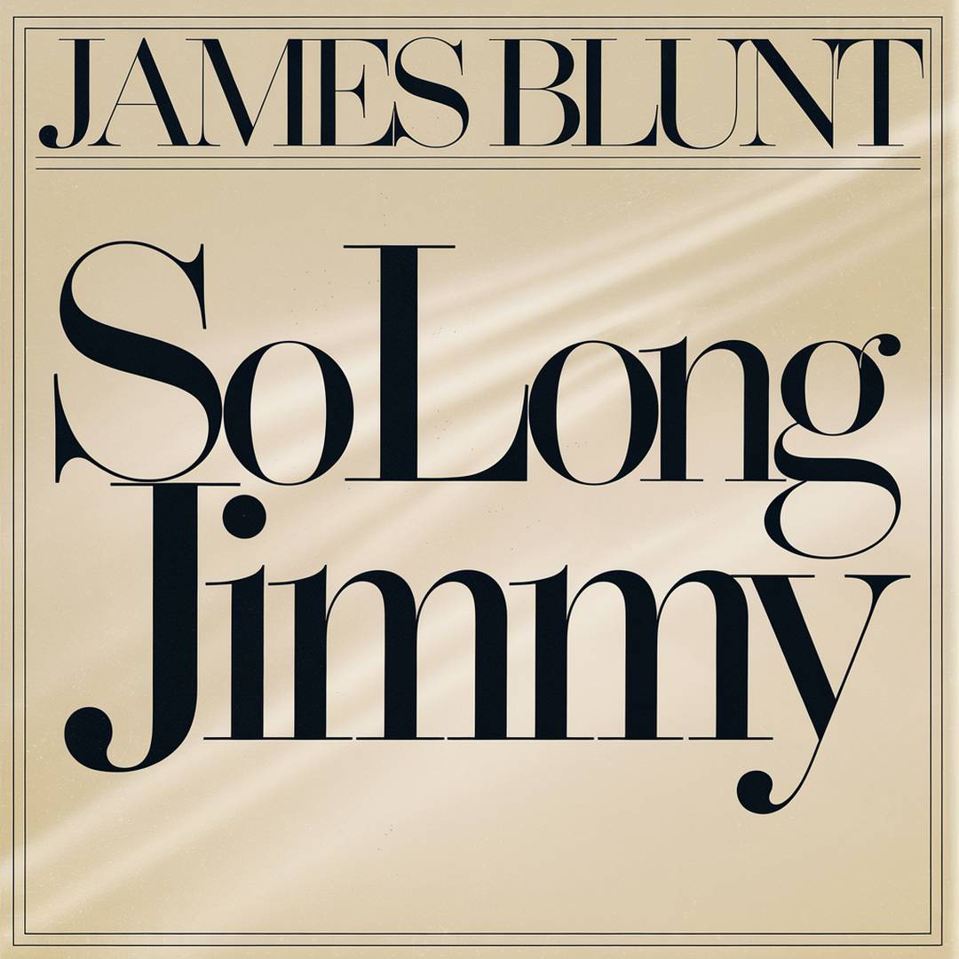 James Blunt - So Long Jimmy