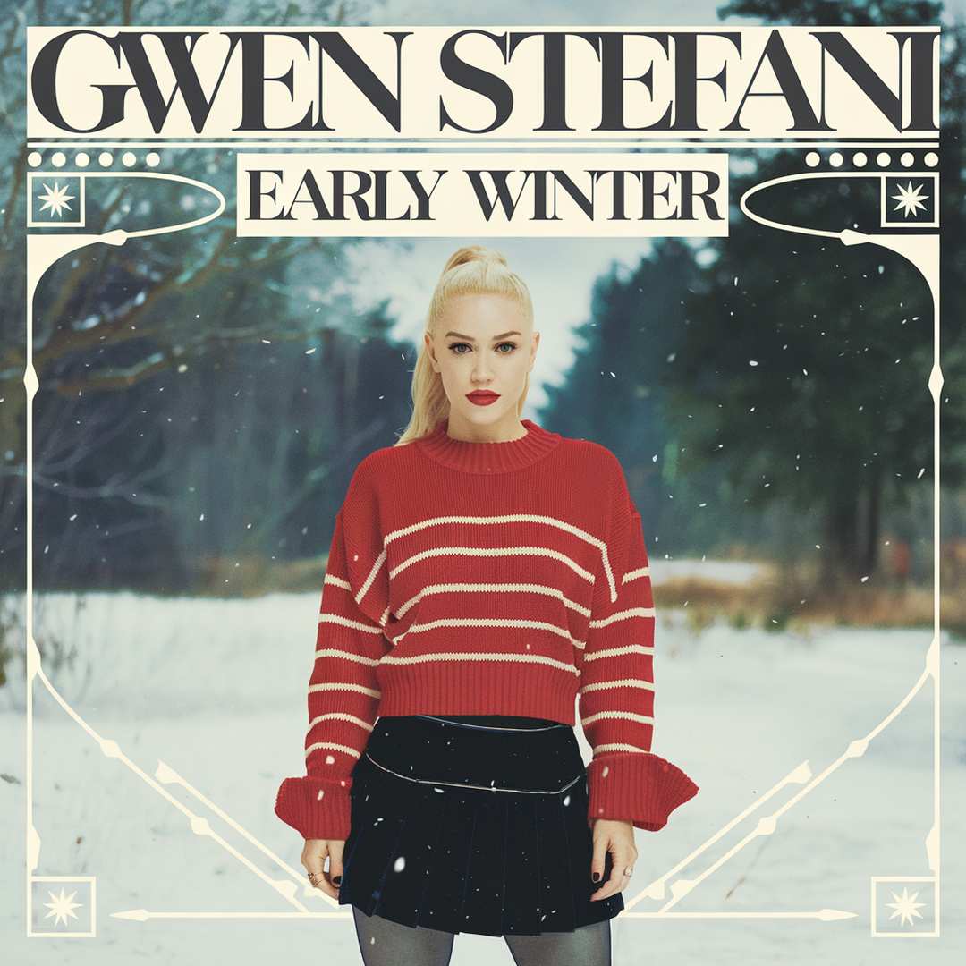 Gwen Stefani - Early Winter