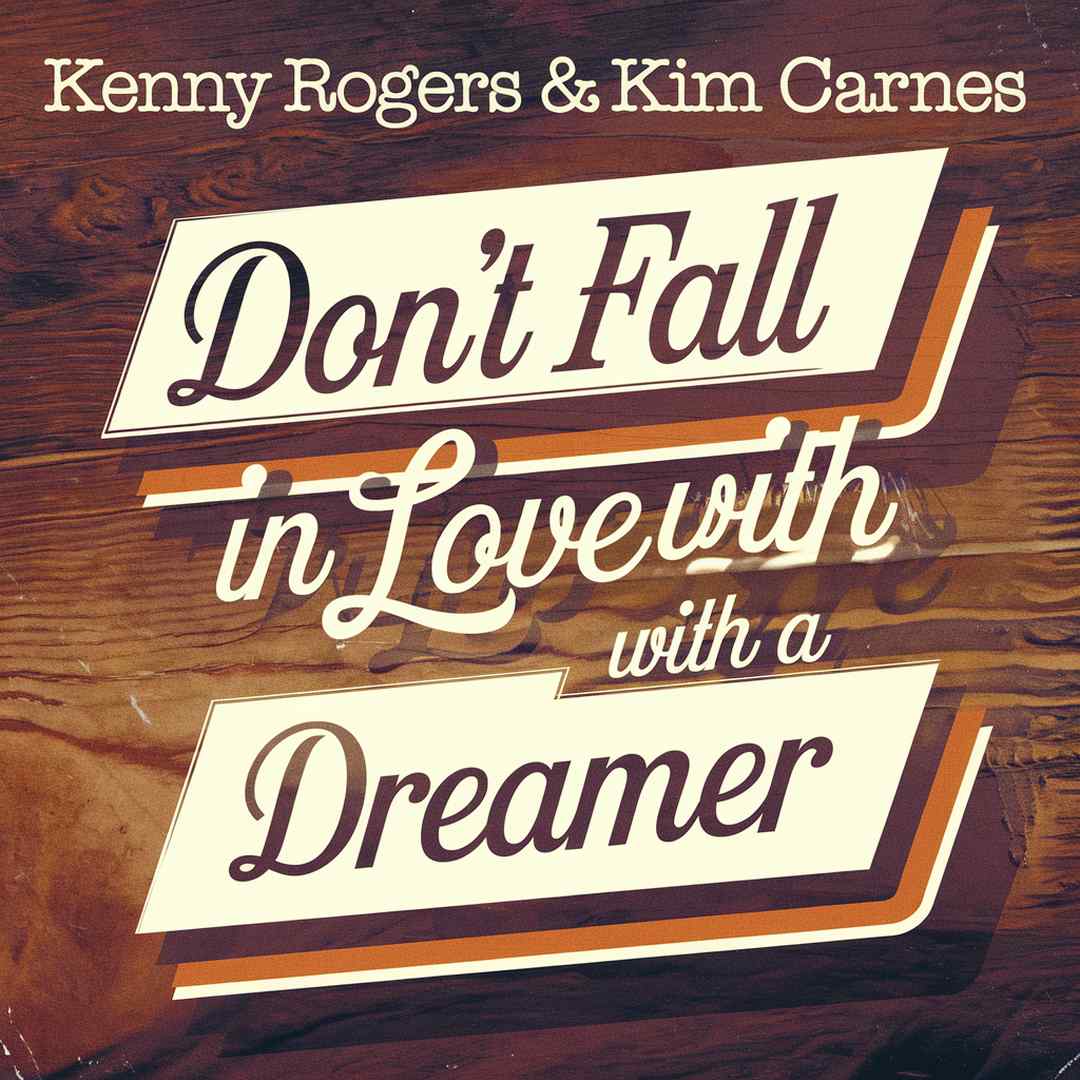 Kenny Rogers - Don't Fall In Love With A Dreamer