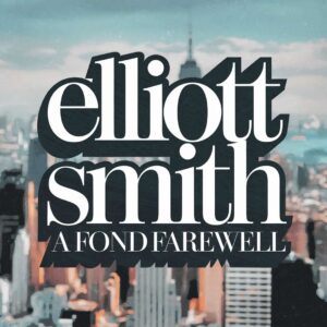 SF1112541 – Elliott Smith – A Fond Farewell