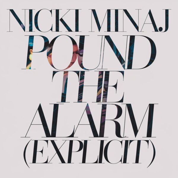 Nicki Minaj - Pound The Alarm