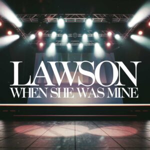 SF1112558 – Lawson – When She Was Mine