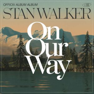 SF1112565 – Stan Walker – On Our Way