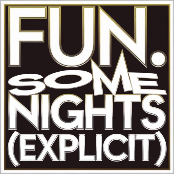 fun. - Some Nights (Explicit)
