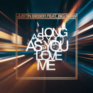 SF1112579 – Justin Bieber Feat. Big Sean – As Long As You Love Me