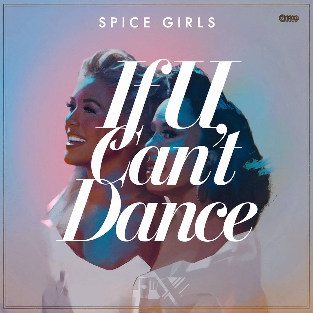 Spice Girls - If U Can't Dance