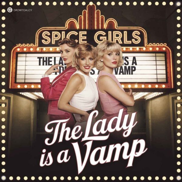 Spice Girls - The Lady Is a Vamp