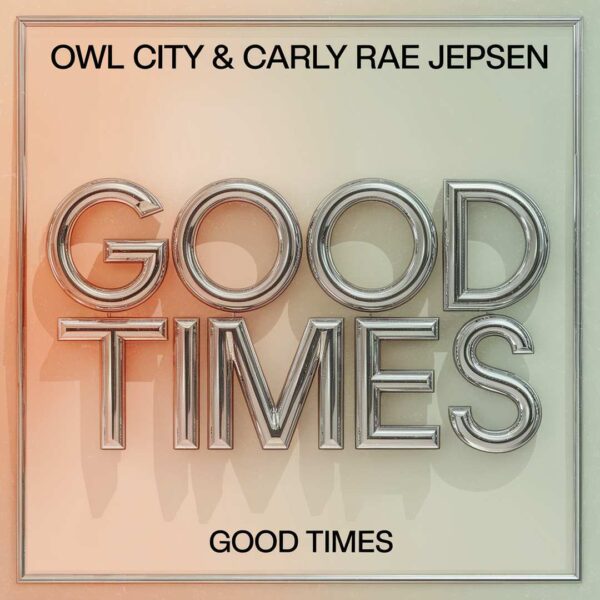 Owl City - Good Times