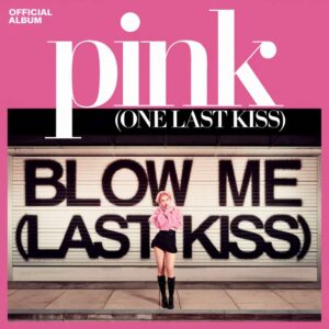 SF1112616 – Pink – Blow Me (One Last Kiss)