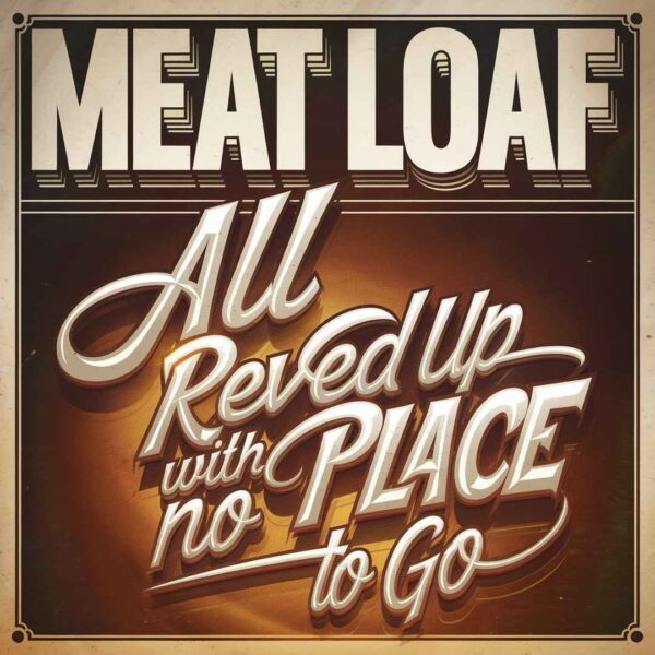 Meat Loaf - All Revved Up With No Place To Go