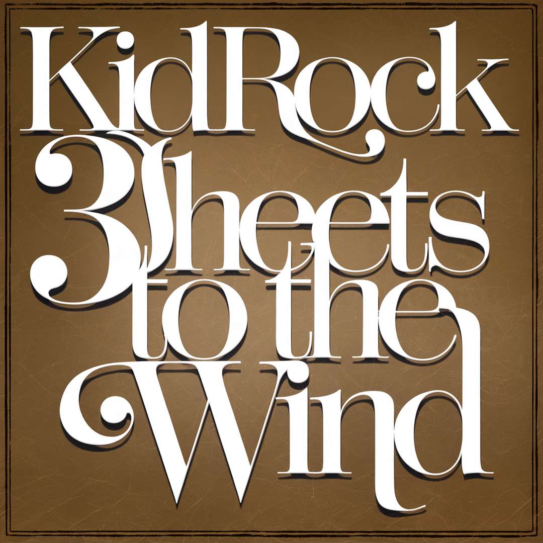 Kid Rock - 3 Sheets To The Wind