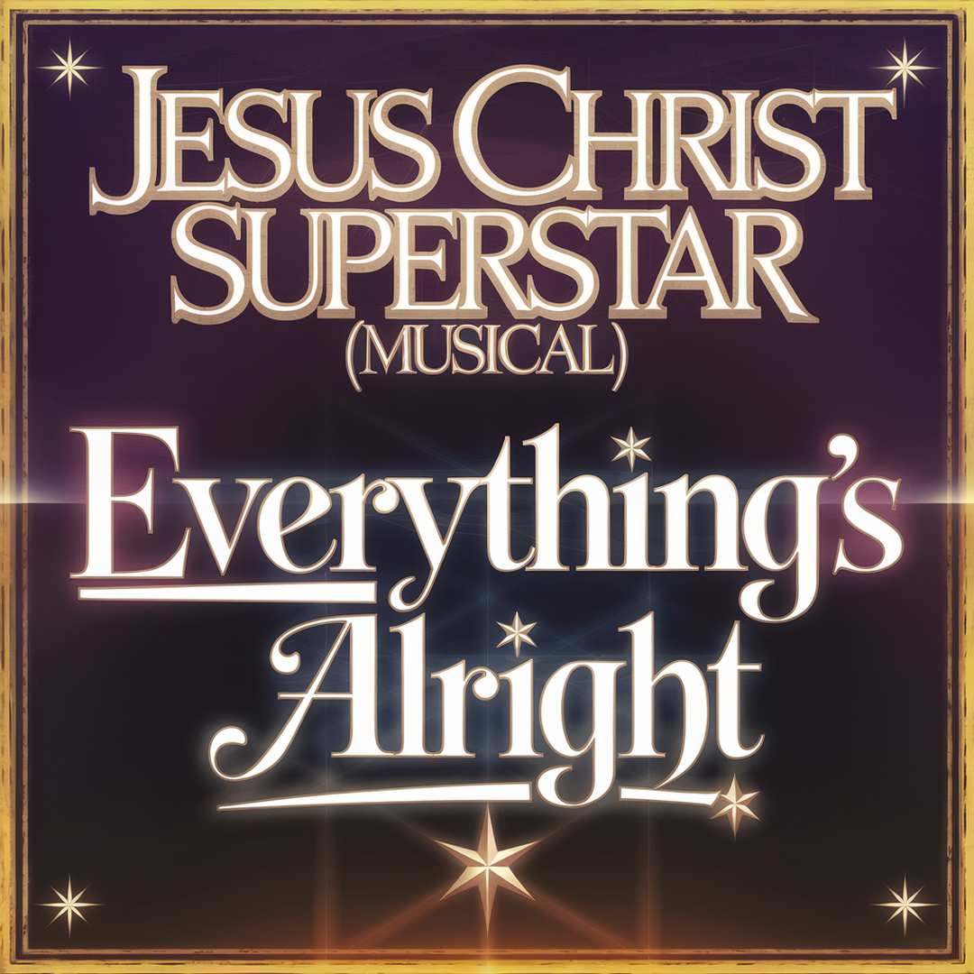 Jesus Christ Superstar - Everything's Alright