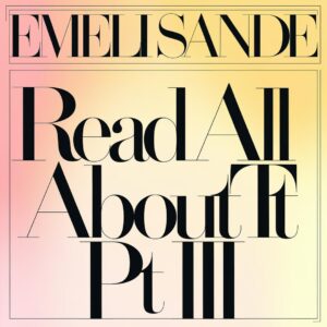 SF1112685 – Emeli Sande – Read All About It Pt III
