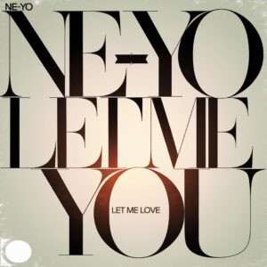 SF1112692HD – Ne-Yo – Let Me Love You (Until You Learn To Love Yourself)