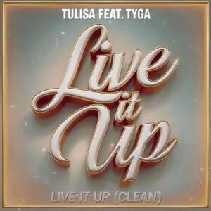 SF1112693 – Tulisa Feat. Tyga – Live It Up (Clean)