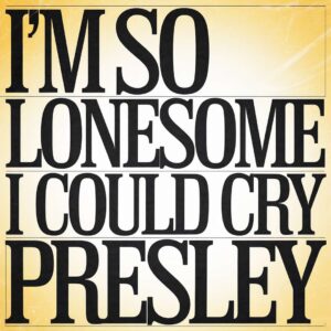 SF1112718 – Elvis Presley – I’m So Lonesome I Could Cry