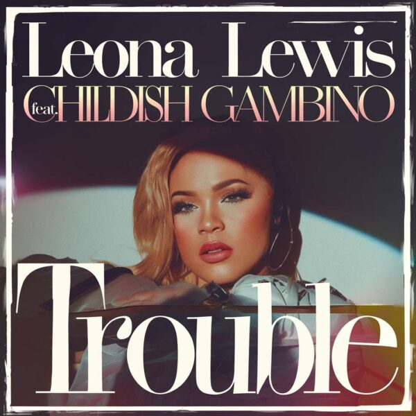 Leona Lewis - Trouble
