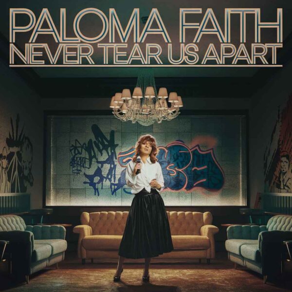 Paloma Faith - Never Tear Us Apart