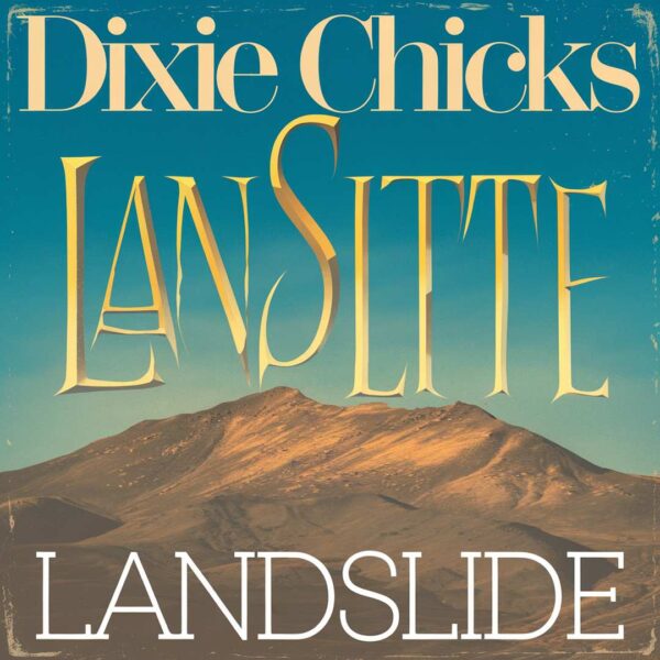 Dixie Chicks - Landslide