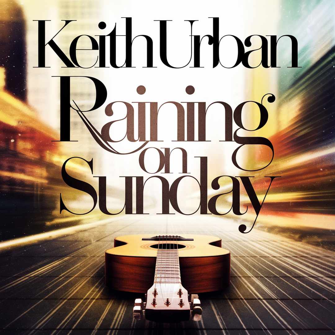 Keith Urban - Raining On Sunday