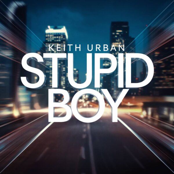 Keith Urban - Stupid Boy