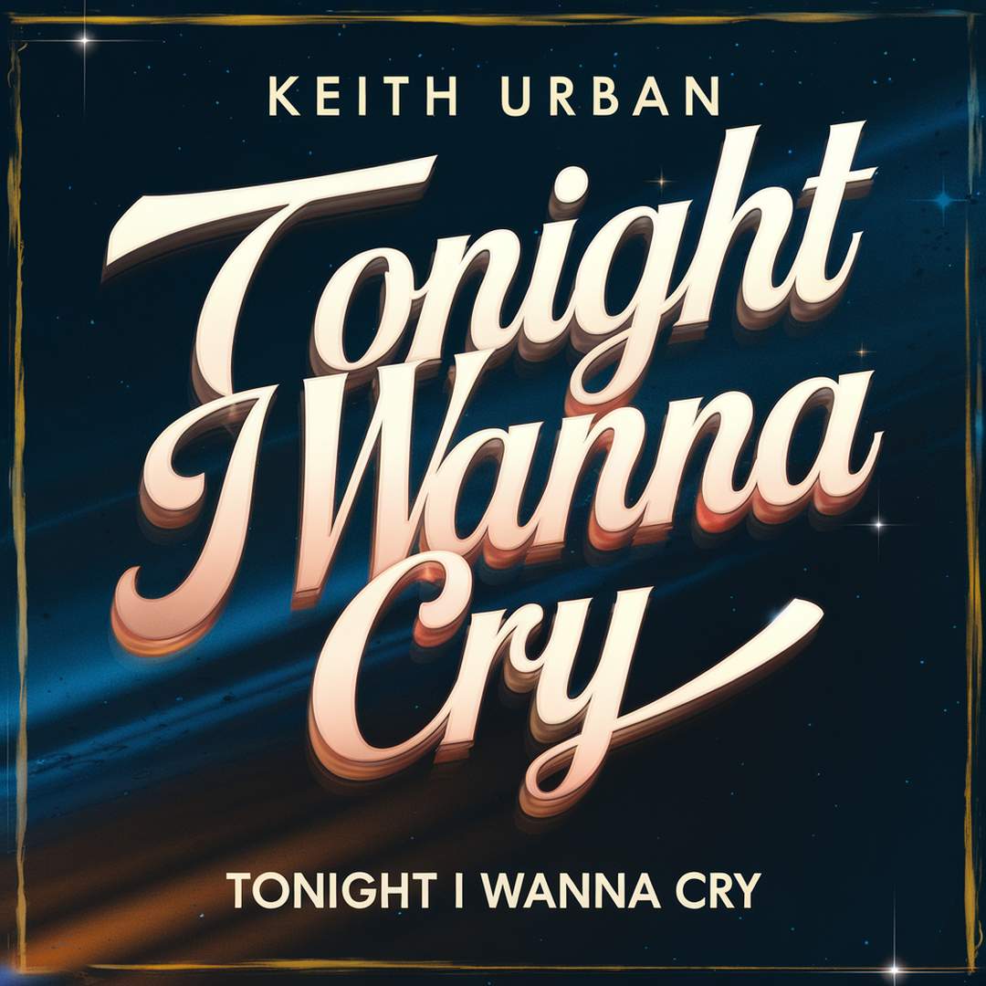 Keith Urban - Tonight I Wanna Cry