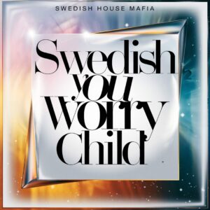 SF1112808 – Swedish House Mafia – Don’t You Worry Child