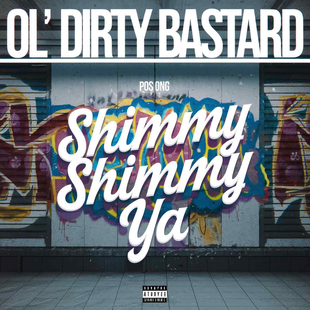 Ol' Dirty Bastard - Shimmy Shimmy Ya