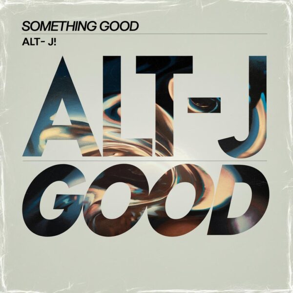 alt-J - Something Good