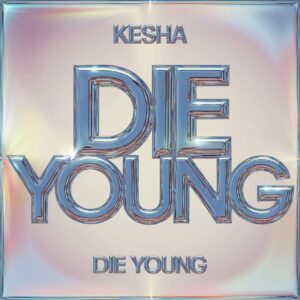 SF1112858 – Ke$ha – Die Young