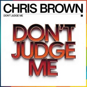 SF1112859 – Chris Brown – Don’t Judge Me