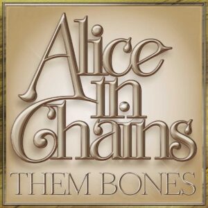SF1112871 – Alice In Chains – Them Bones
